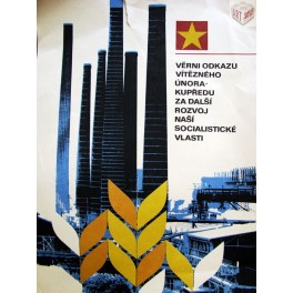 Věrni odkazu vít. února, plakát z r. 1977, ČSSR, 41,5x28,5 cm Věrni odkazu vít. února, plakát z r. 1977, ČSSR, 41,5x28,5 cm